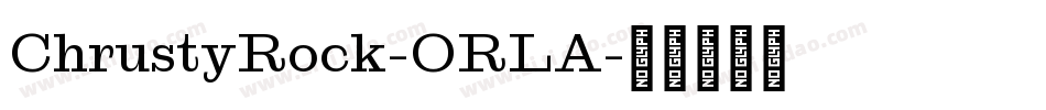 ChrustyRock-ORLA字体转换