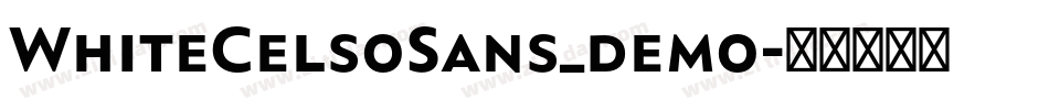 WhiteCelsoSans_demo字体转换