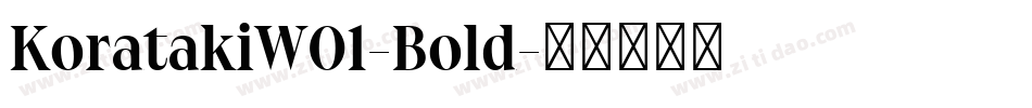 KoratakiW01-Bold字体转换