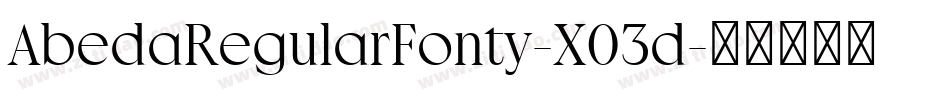 AbedaRegularFonty-X03d字体转换