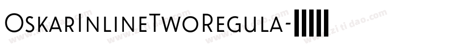 OskarInlineTwoRegula字体转换