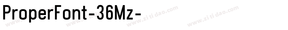 ProperFont-36Mz字体转换