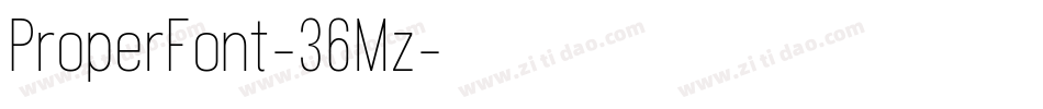 ProperFont-36Mz字体转换