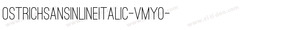 OstrichSansInlineItalic-vMYO字体转换