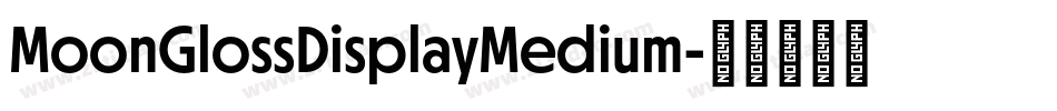 MoonGlossDisplayMedium字体转换