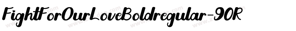 FightForOurLoveBoldregular-90Rj字体转换