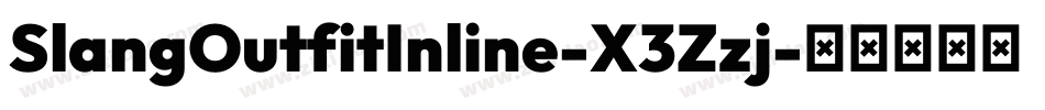 SlangOutfitInline-X3Zzj字体转换