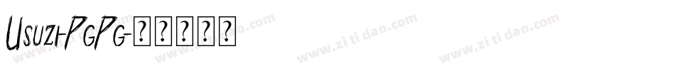 Usuzi-PgPg字体转换