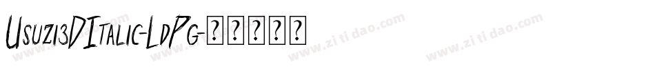 Usuzi3DItalic-LdPg字体转换