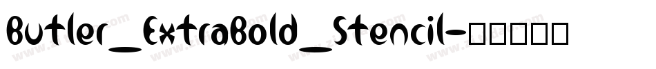 Butler_ExtraBold_Stencil字体转换