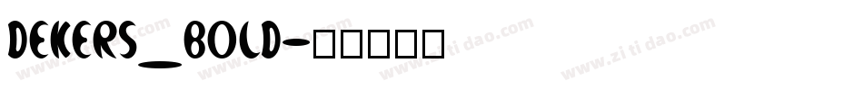 DEKERS_BOLD字体转换