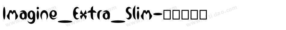 Imagine_Extra_Slim字体转换