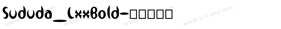 Sududa_LxxBold字体转换