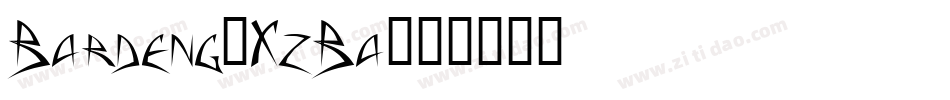 Bardeng-XzBa字体转换