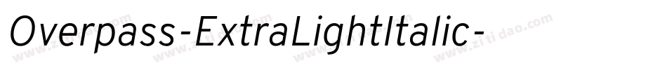 Overpass-ExtraLightItalic字体转换