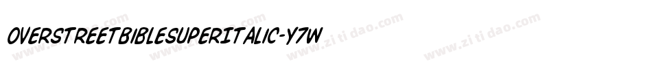 OverstreetBibleSuperItalic-Y7Wj字体转换 OverstreetBibleSuperItalic-Y7Wj字体转换