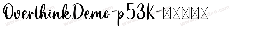 OverthinkDemo-p53K字体转换