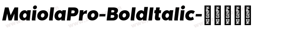 MaiolaPro-BoldItalic字体转换