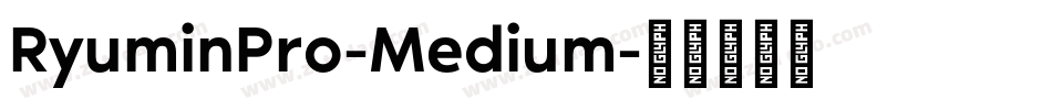 RyuminPro-Medium字体转换
