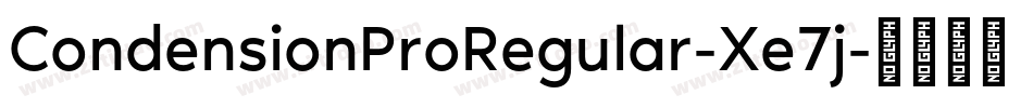 CondensionProRegular-Xe7j字体转换