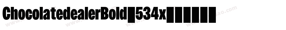 ChocolatedealerBold-534x字体转换