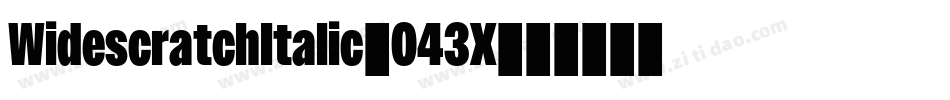 WidescratchItalic-043X字体转换