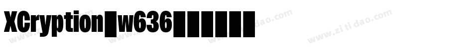 XCryption-w636字体转换