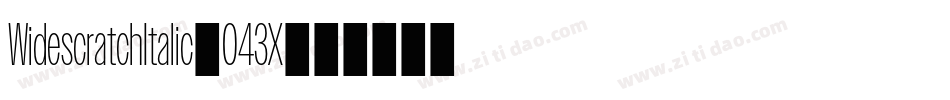 WidescratchItalic-043X字体转换