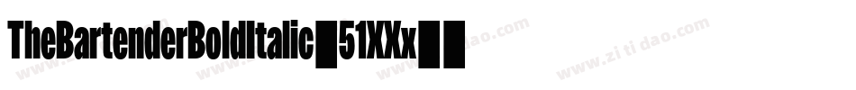 TheBartenderBoldItalic-51XXx字体转换