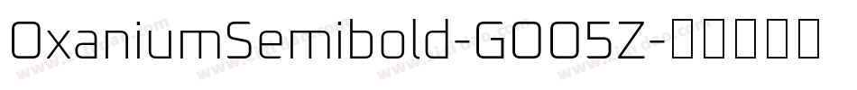 OxaniumSemibold-GOO5Z字体转换