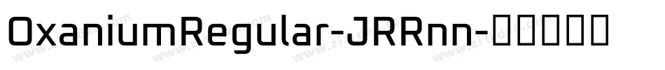 OxaniumRegular-JRRnn字体转换