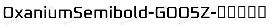 OxaniumSemibold-GOO5Z字体转换
