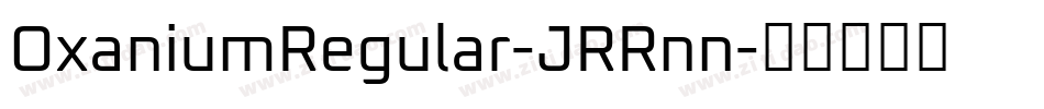 OxaniumRegular-JRRnn字体转换