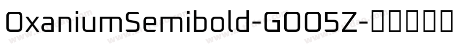 OxaniumSemibold-GOO5Z字体转换