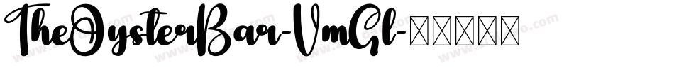TheOysterBar-VmGl字体转换