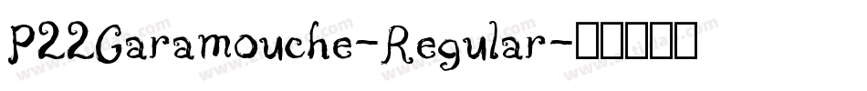 P22Garamouche-Regular字体转换