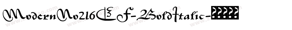 ModernNo216EF-BoldItalic字体转换