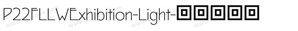 P22FLLWExhibition-Light字体转换