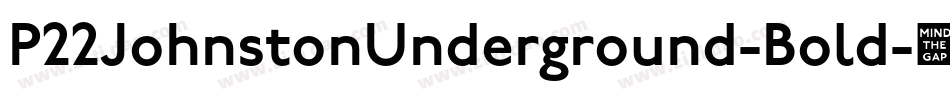 P22JohnstonUnderground-Bold字体转换 P22JohnstonUnderground-Bold字体转换