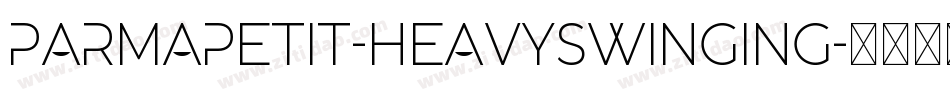 ParmaPetit-HeavySwinging字体转换
