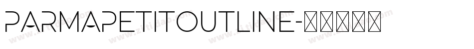 ParmaPetitOutline字体转换