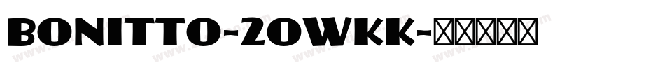Bonitto-2OWKK字体转换