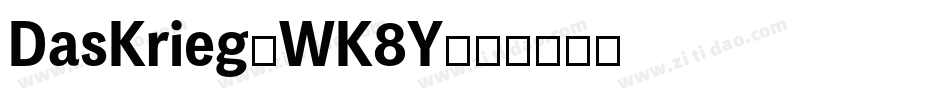 DasKrieg-WK8Y字体转换