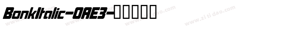 BonkItalic-OAE3字体转换