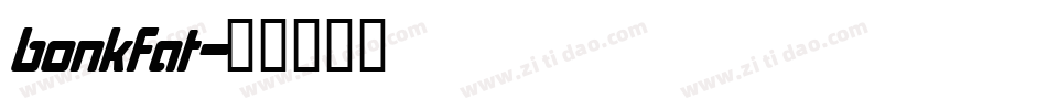 bonkfat字体转换