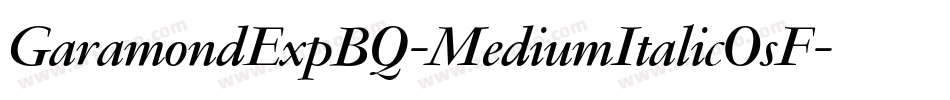 GaramondExpBQ-MediumItalicOsF字体转换