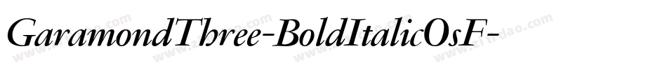 GaramondThree-BoldItalicOsF字体转换
