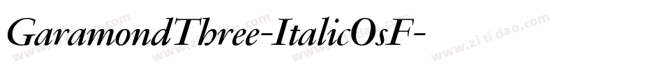GaramondThree-ItalicOsF字体转换