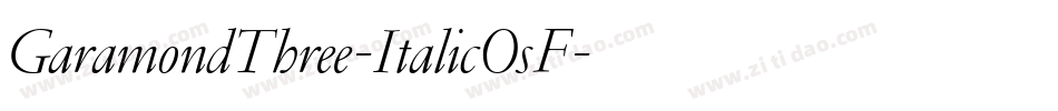 GaramondThree-ItalicOsF字体转换