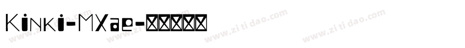 Kinki-MXae字体转换